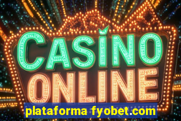 plataforma fyobet.com